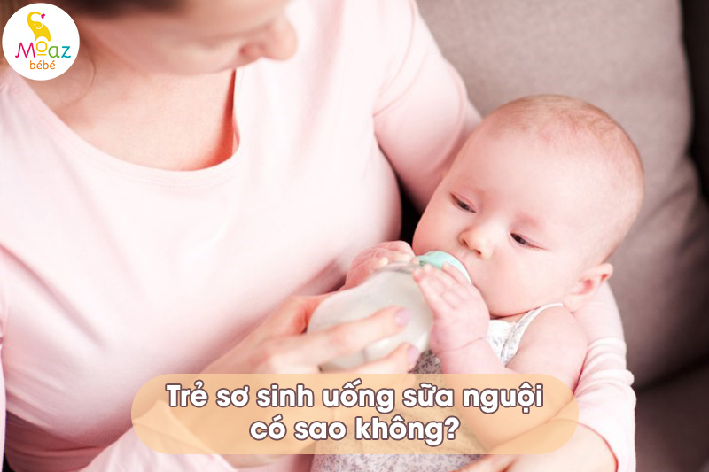 Trẻ sơ sinh uống sữa nguội có sao không?