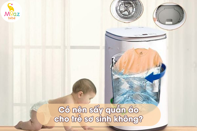 Có nên sấy quần áo trẻ sơ sinh không?