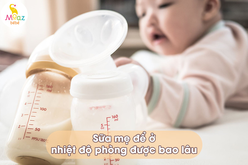 sữa mẹ để ở nhiệt độ phòng được bao lâu