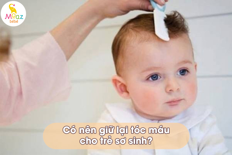 có nên giữ lại tóc máu cho trẻ sơ sinh