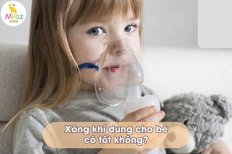 Xông khí dung cho trẻ có tốt không?